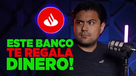 SANTANDER TE REGALA DINERO EL MEJOR BANCO PARA RECIBIR LA NOMINA