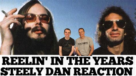 Steely Dan Reaction Reelin In The Years Song Reaction 1st Time