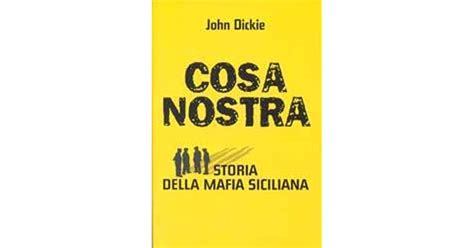 Cosa Nostra Storia Della Mafia Siciliana By John Dickie