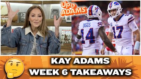 Kay Adams Nfl Week Big Takeaways Up And Adams Youtube