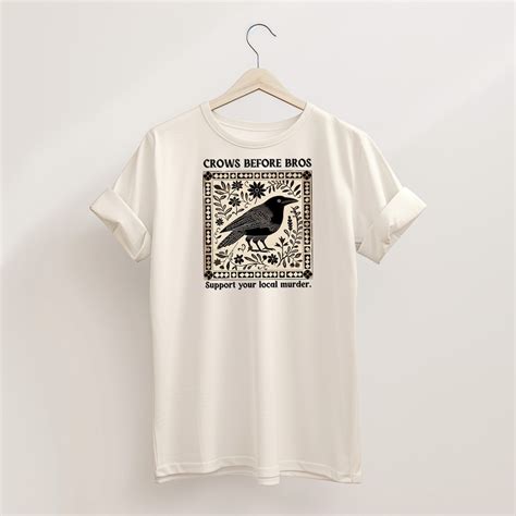 Crows Before Bros T Shirt Support Local Murder Tee Crow Lover Graphic