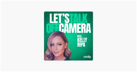 ‎lets Talk Off Camera With Kelly Ripa On Apple Podcasts