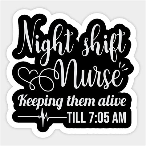 Night Shift Nurse Sticker 705 Am