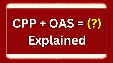 CPP OAS Explained Calculate Your Combined Benefits Today