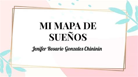 Mi Mapa De Sue Os Jenifer Rosario Gonzales Chininin Udocz