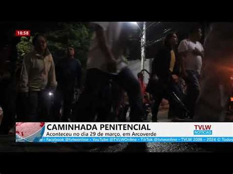 Caminhada Penitencial Aconteceu No Dia De Mar O Em Arcoverde Youtube