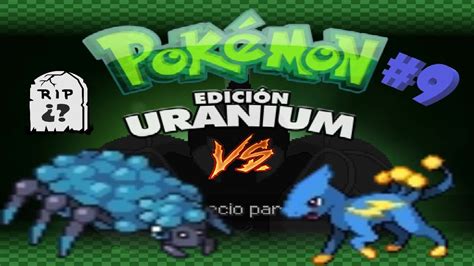 EL COMBATE MÁS TENSO DE LA SERIE POKÉMON URANIUM NUSLOKE 9 YouTube