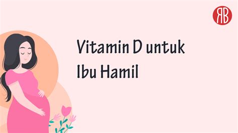 Manfaat Vitamin D Untuk Ibu Hamil