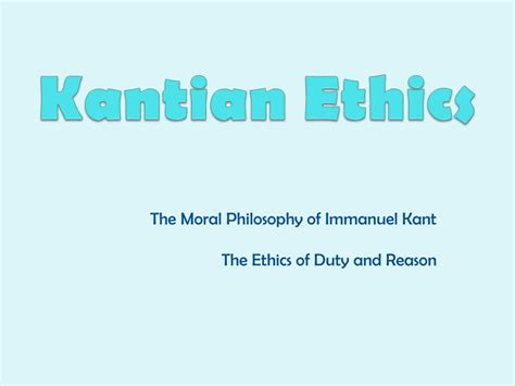 Ppt Kantian Ethics Powerpoint Presentation Free Download Id 9589960