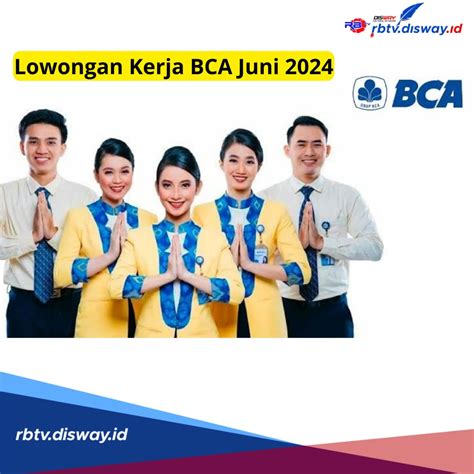 Fresh Graduate Merapat BCA Buka Lowongan Kerja Dengan 4 Posisi