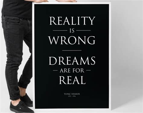 Tupac Shakur Poster Reality Is Wrong Dreams Are Real Print Etsy Uk