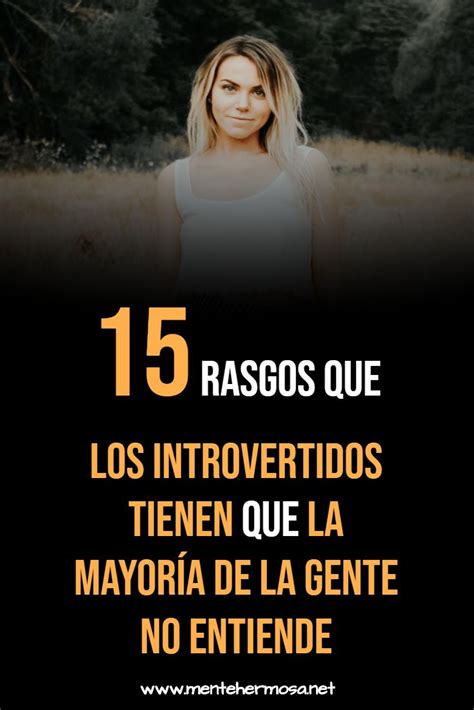 15 Rasgos Que Los Introvertidos Tienen Que La MayorÍa De La Gente No