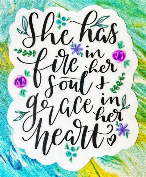 She Has Fire In Her Soul And Grace In Her Heart Vinyl Sticker Etsy