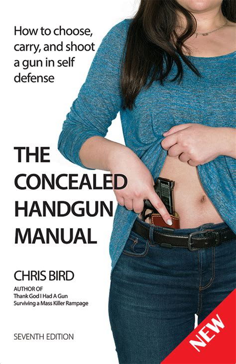 Privateer Publications The Concealed Handgun Manual How To Choose Carry And Shoot A Gun In