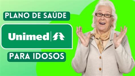 Plano De Saúde Unimed Para Idosos