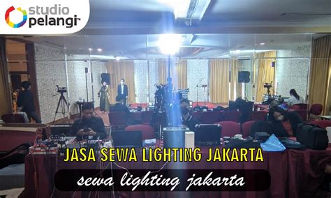 Jasa Sewa Lighting Jakarta Pelangi Event Production