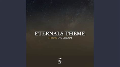 Eternals Theme Epic Version Youtube Music