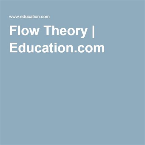 Flow Theory | Education.com, Theories, Flow