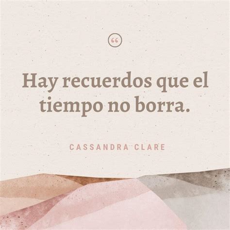 Descubrir 88 Imagen Frases Hermosas Para Recordar Viaterra Mx