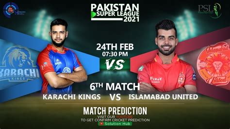 PSL 2021 6th Match Prediction Karachi Kings Vs Islamabad United KK Vs