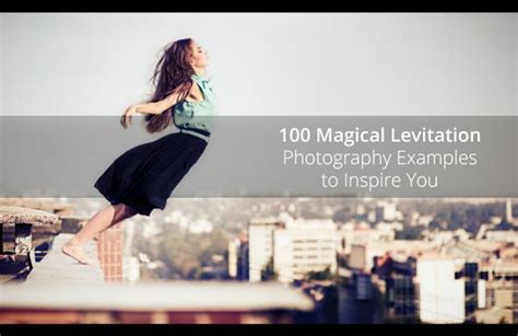 Magical Levitation Photography Examples