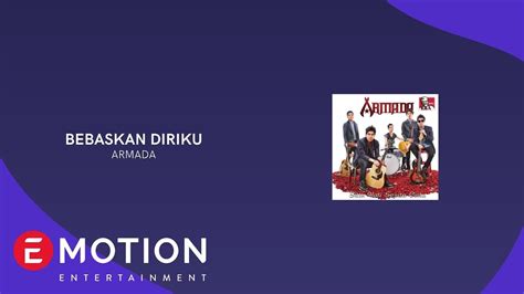 Armada Bebaskan Diriku Official Lyric Video Youtube