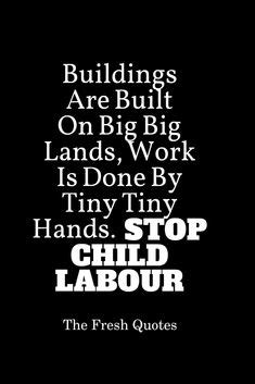 31 Best Child labour quotes ideas | child labour quotes, child labor ...