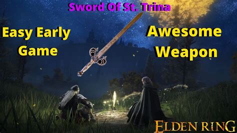 Elden Ring Early Game Sword Of St Trina YouTube