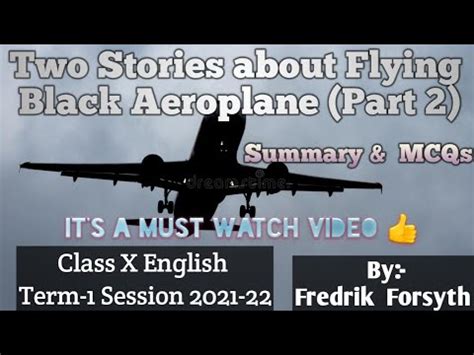 Class X English Two Stories About Flying Part 2 Black Aeroplane