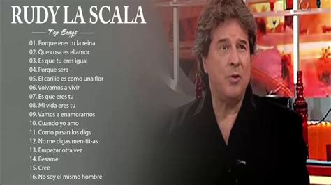 Rudy La Scala Sus Mejores Canciones Grandes Exitos Mix YouTube