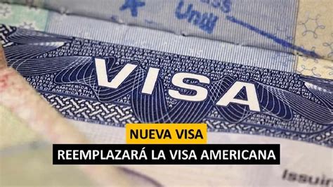 Visa Americana Conoce El Documento Que Reemplaza Por Completo La Visa