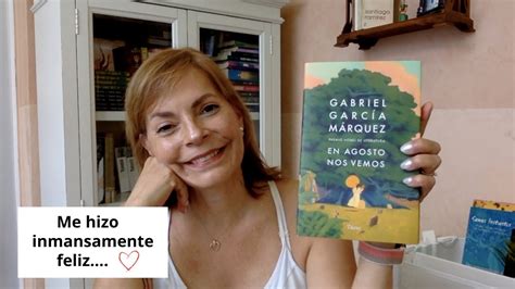 En Agosto Nos Vemos Novela P Stuma De Gabriel Garc A M Rquez