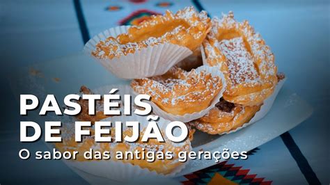 Pastéis de Feijão O sabor das antigas gerações YouTube