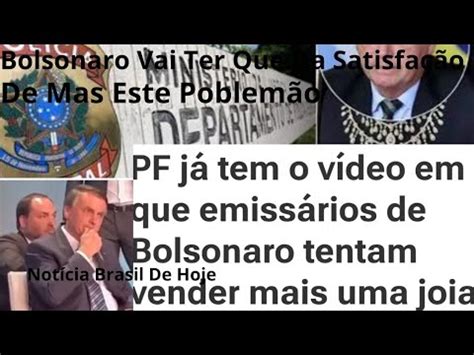 PF Tem Vídeo De Emissário De BOLSONARO Tentando Vendr JOIA Nos Eua