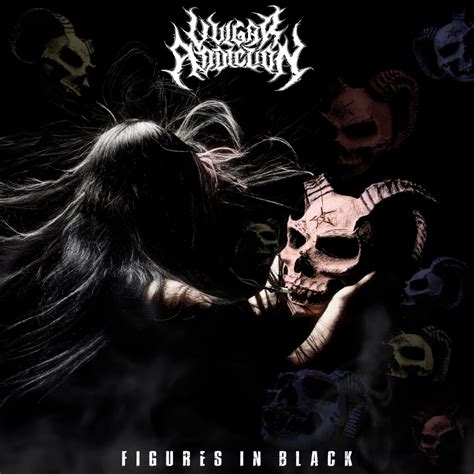 Vulgar Addiction Figures In Black Reviews Album Of The Year