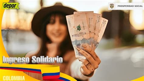 Ingreso Solidario Conoce Aquí Los Requisitos Del Subsidio Colombia Depor