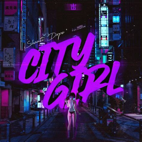 Shanti Dope – City Girl Lyrics | Genius Lyrics