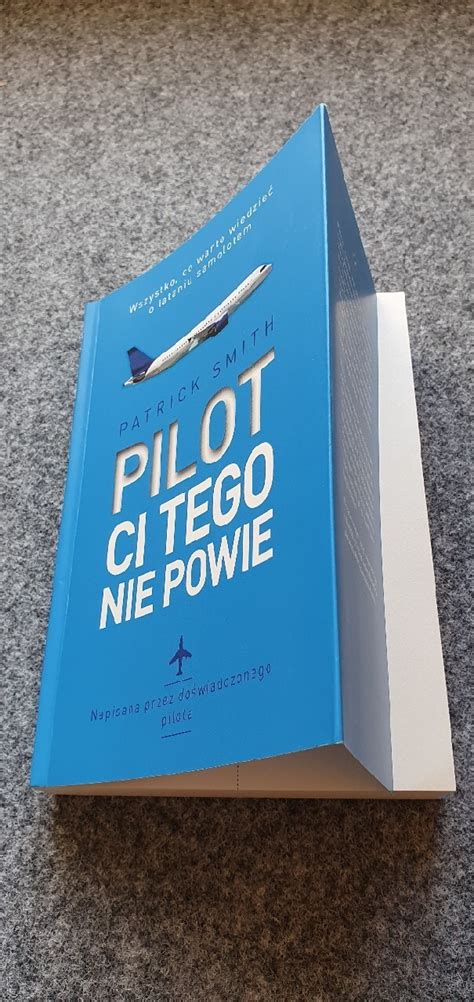 Pilot Ci Tego Nie Powie Patrick Smith Ka Kup Teraz Na Allegro