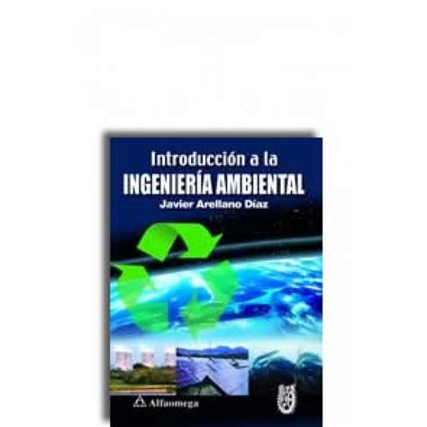 Introducción a la Ingeniería Ambiental Javier Arellano