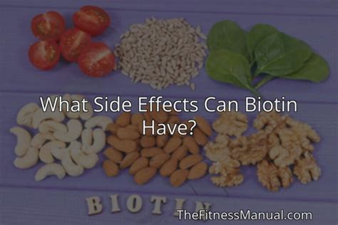 What Side Effects Can Biotin Have Thefitnessmanual