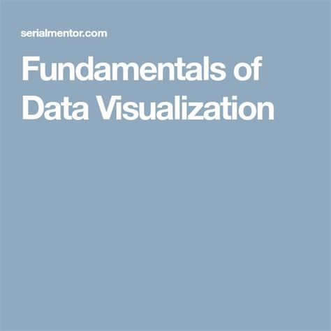 Fundamentals Of Data Visualization Data Visualization Visualisation