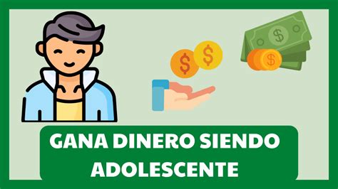 10 Maneras De Ganar Dinero Siendo Adolescente2022