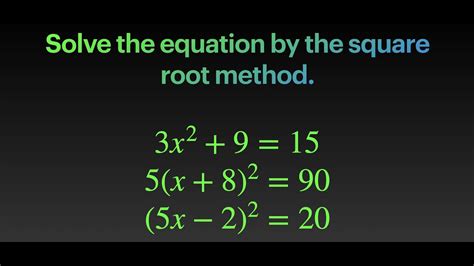 Solve The Equation By The Square Root Method Square Root Property