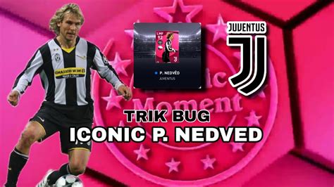 Trik Cara Dapat Iconic Nedved Juventus Efootball Pes Bug Work It