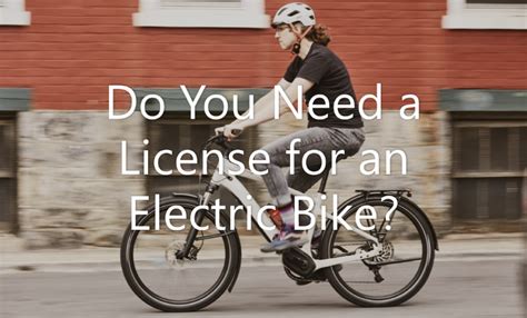 Do You Need A License For An Electric Bike