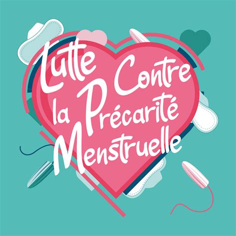 Lutte Contre La Pr Carit Menstruelle Ath N E Royal Lucienne Tellier