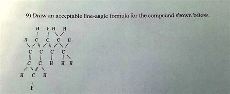 Solved 9 Draw An Acceptable Line Angle Formula For The Compound Shown Below H H 1