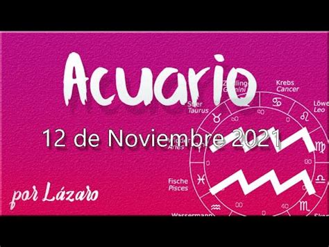 ACUARIO Horóscopo de hoy 12 de Noviembre 2021 YouTube