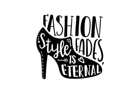 Fashion Fades Style Is Eternal Graphic By Craftbundles · Creative Fabrica