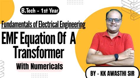 Transformer Emf Equation I Fundamentals Of Electrical Engineering I Kk